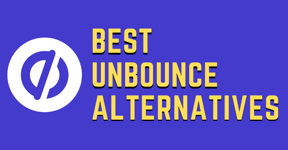 5 Best Unbounce Alternatives Of 2024 (For Better Conversion)